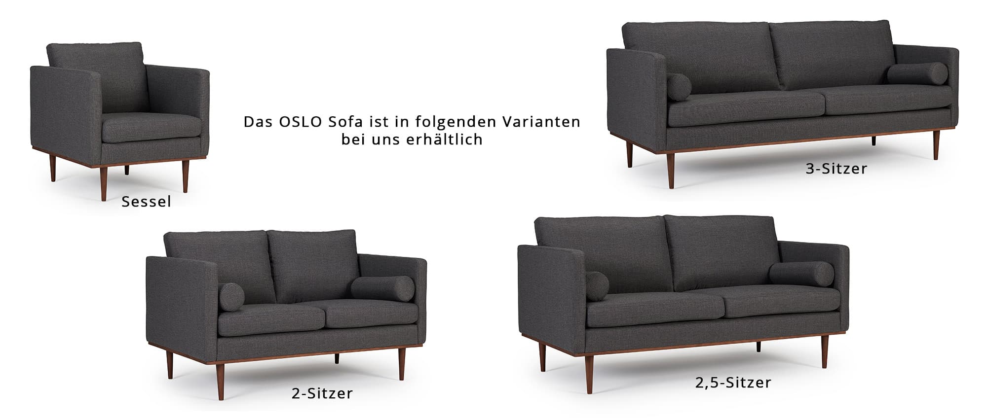 Das OSLO ist als 2-Sitzer, 2,5-Sitzer, 3-Sitzer Sofa und als Sessel erhältlich