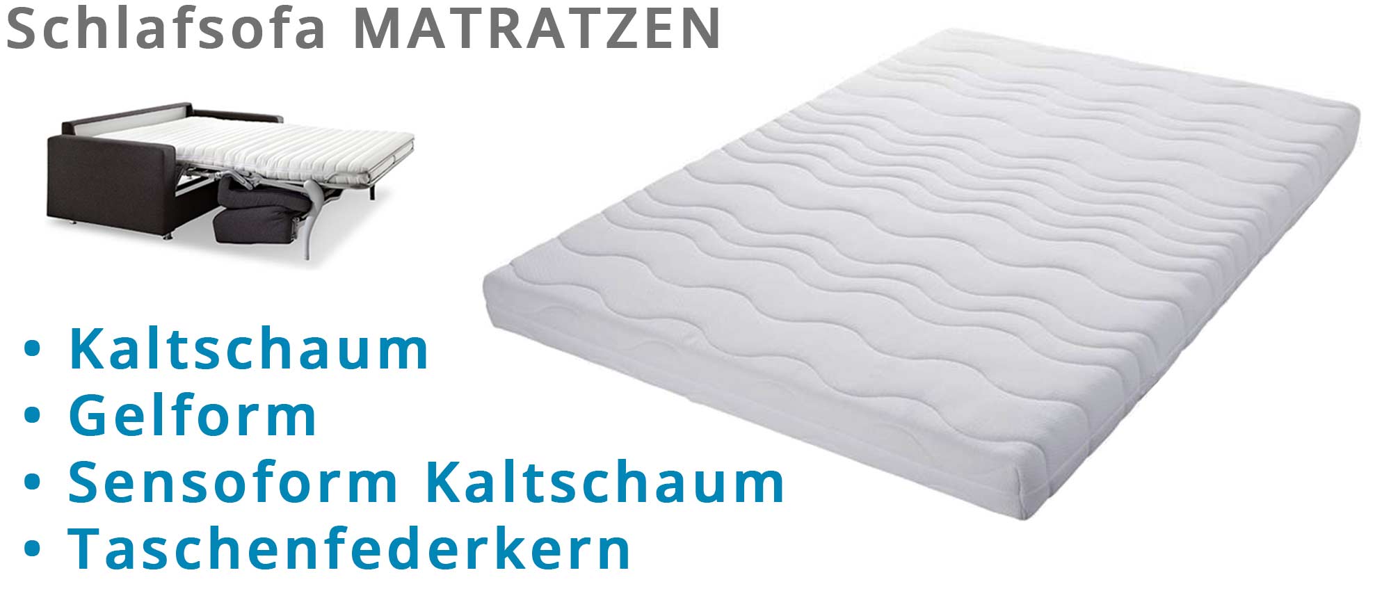 MATRATZEN für Schlafsofas - Kaltschaum, Sensoform, Gelform, Tonnentaschenfederkern