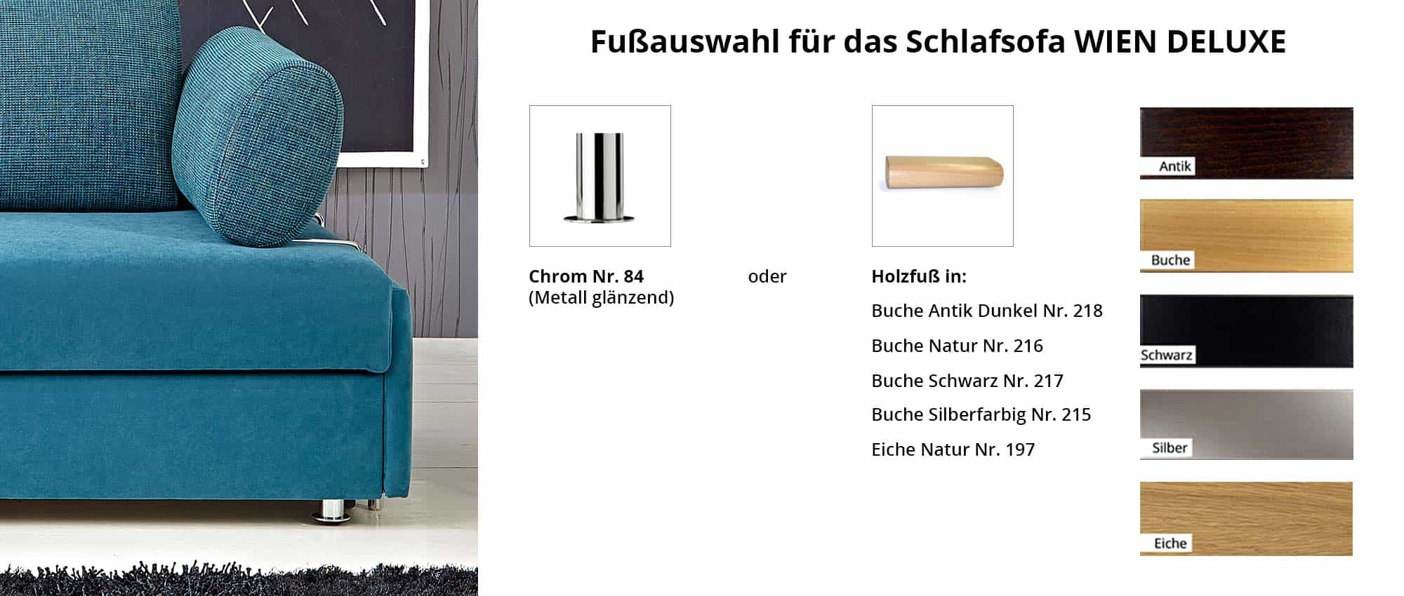 Für die WIEN DELUXE Liege gibt es entweder Metallfüße aus Chrom oder Holzfüße in verschiedenen Farben